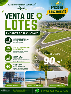 ¡GRAN LANZAMIENTO EN SANTA ROSA - CHICLAYO!  LOTES DESDE 90M